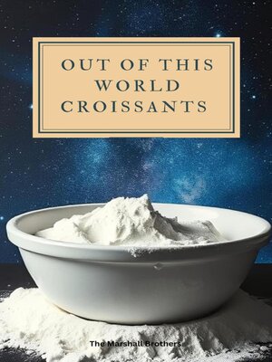 cover image of Out of This World Croissants